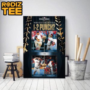 2022 MLB World Series 1 2 Punch Philadelphia Phillies Or Houston Astros Classic Decoration Poster Canvas