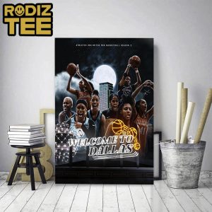 Athletes Unlimited Pro Basketball Season 2 Welcome To Dallas Classic Decoration Poster Canvas