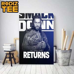 Roman Reigns The Undisputed WWE Universal Champion Returns To Smack Down Classic Decoration Poster Canvas