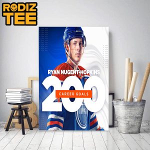 Ryan Nugent Hopkins 200 Career Goals With Edmonton Oilers In NHL Classic Decoration Poster Canvas
