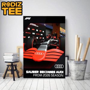 Sauber Becomes Audi Factory Team From 2026 Season Classic Decoration Poster Canvas