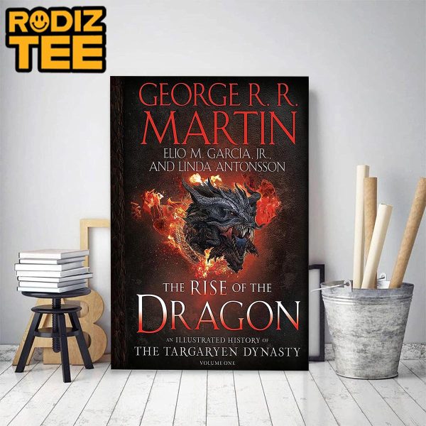 The Rise Of The Dragon An Illustrated History Of The Targaryen Dynasty Classic Decoration Poster Canvas