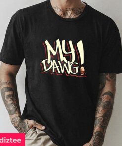 Limited Only – My Dawg Sami Zayn AEW Fan Gifts T-Shirt