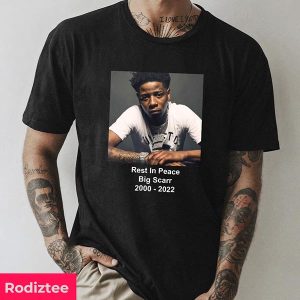 RIP Long Live Big Scarr Rest In Peace 2000 – 2022 Fan Gifts T-Shirt